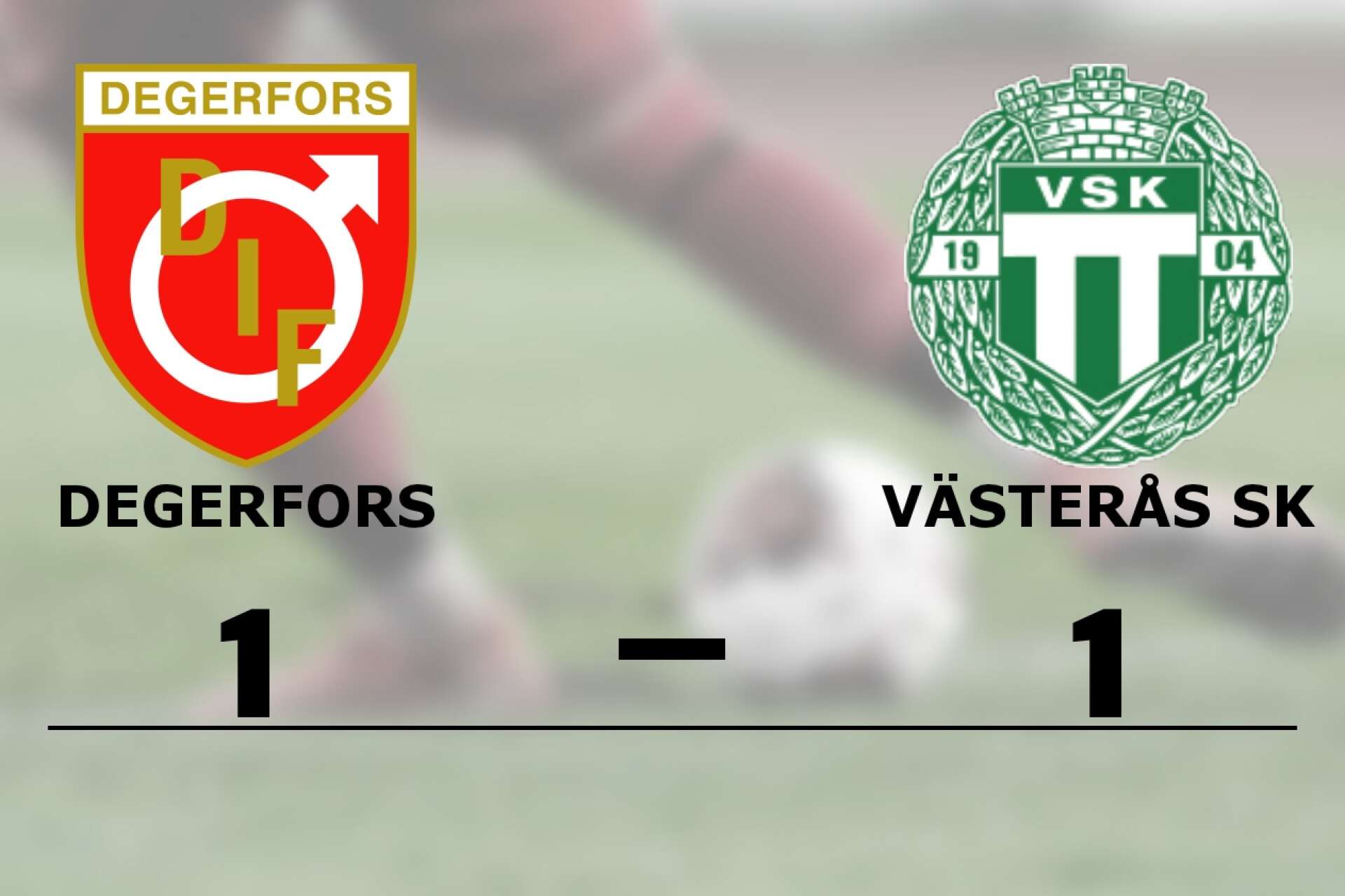 Degerfors spelade lika mot Västerås SK