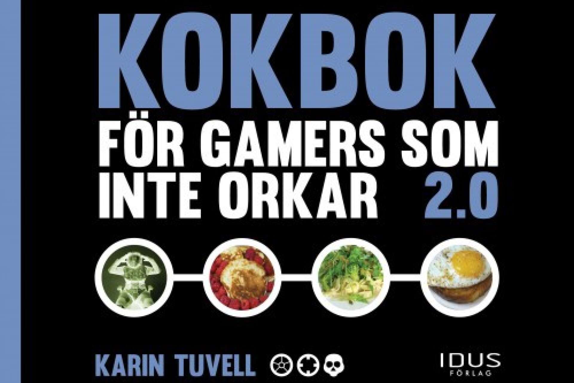 Karin Tuvell har skrivit Kokbok för gamers som inte orkar 2.0, en kokbok för dataspelande ungdomar eller andra som helt enkelt inte orkar laga avancerade rätter, men som ändå vill ända okej mat.