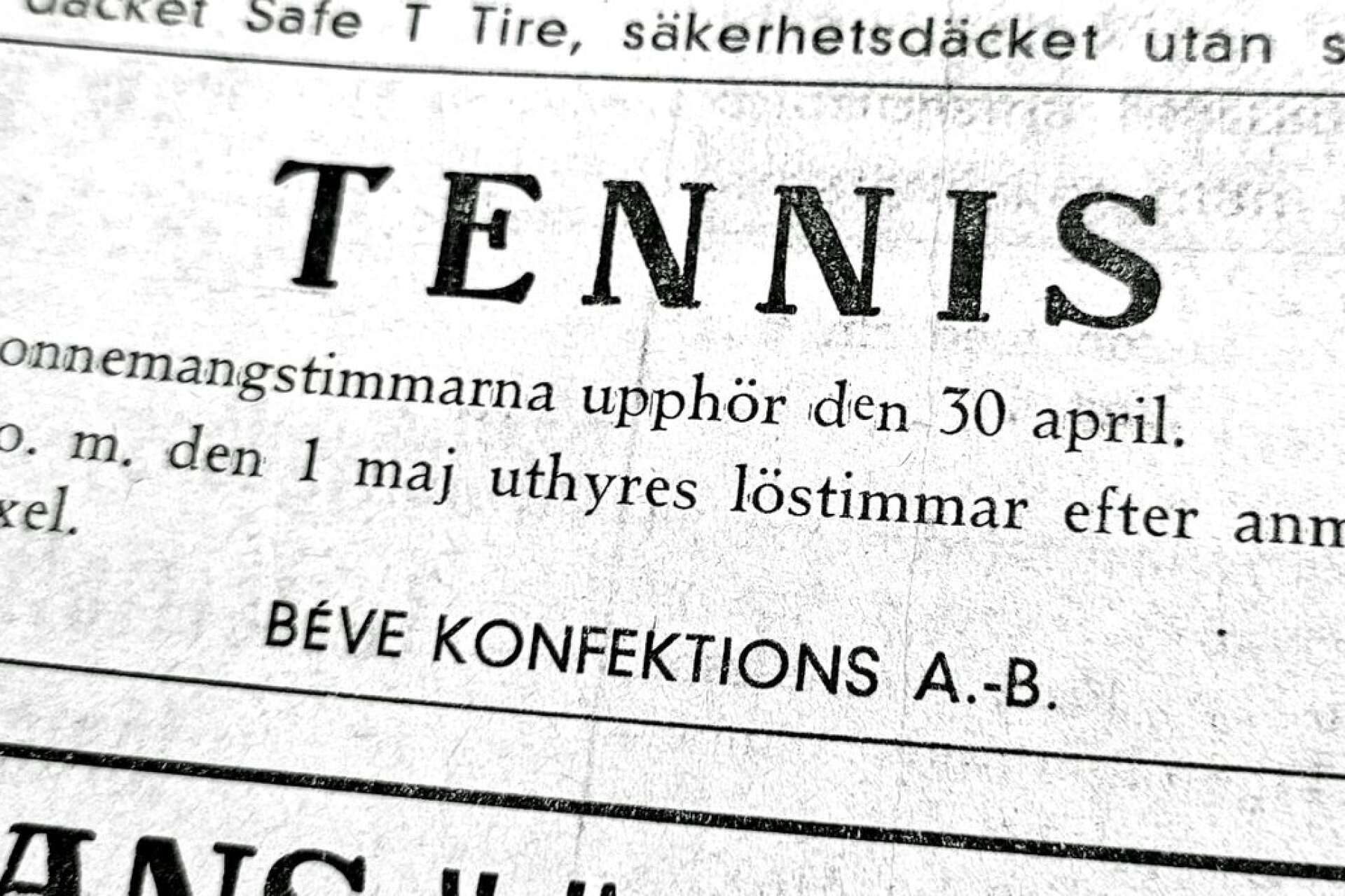 I en del av industrifastigheten sydde Béves Konfektion damkappor. I en annan del fick man plats med en inomhusbana för tennis. Annonsen fanns i Säffle-Tidningen 1954.
