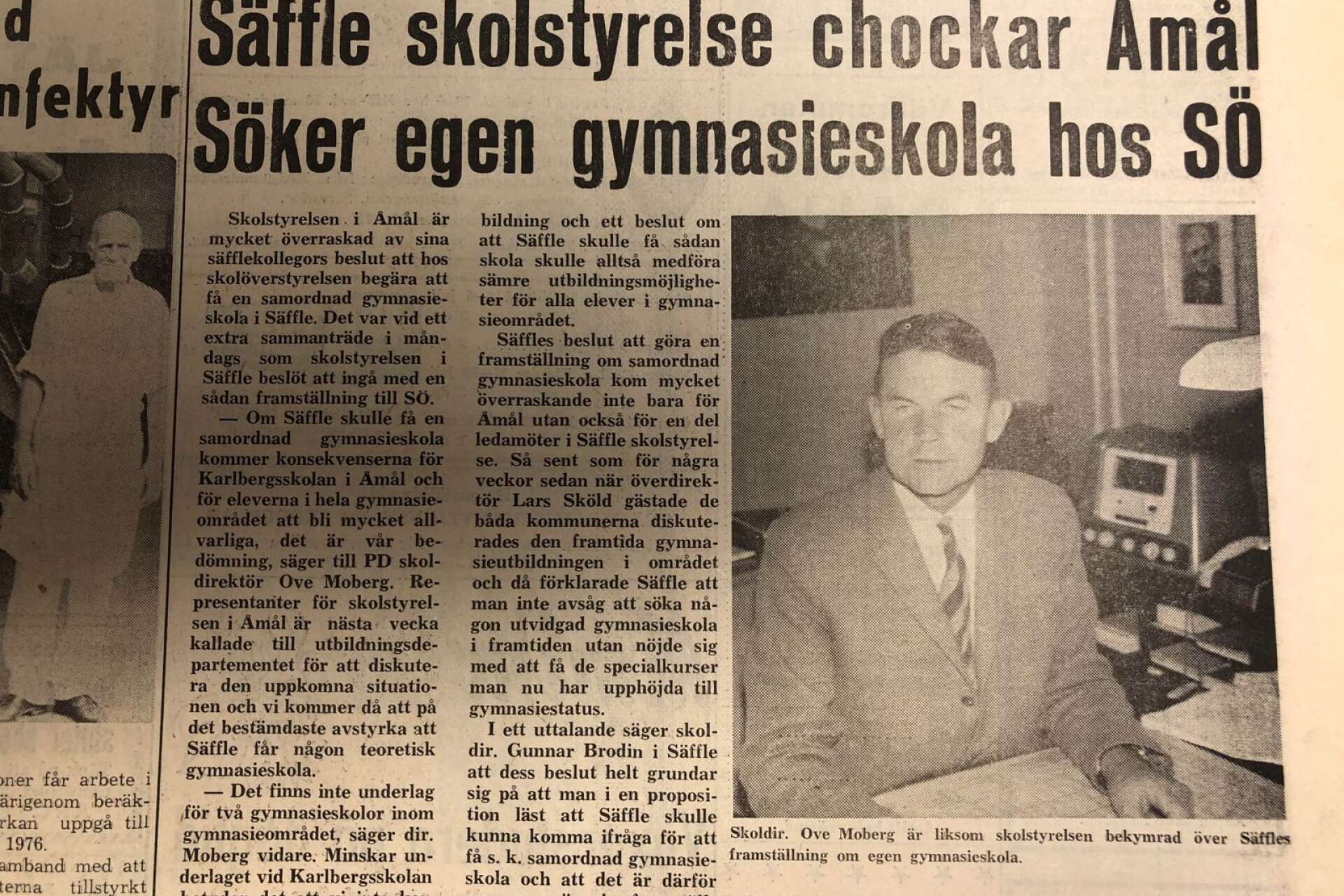 Skoldirektör Ove Moberg var inte glad över Säffles beslut att ansöka om eget gymnasium då det begav sig för 50 år sedan.