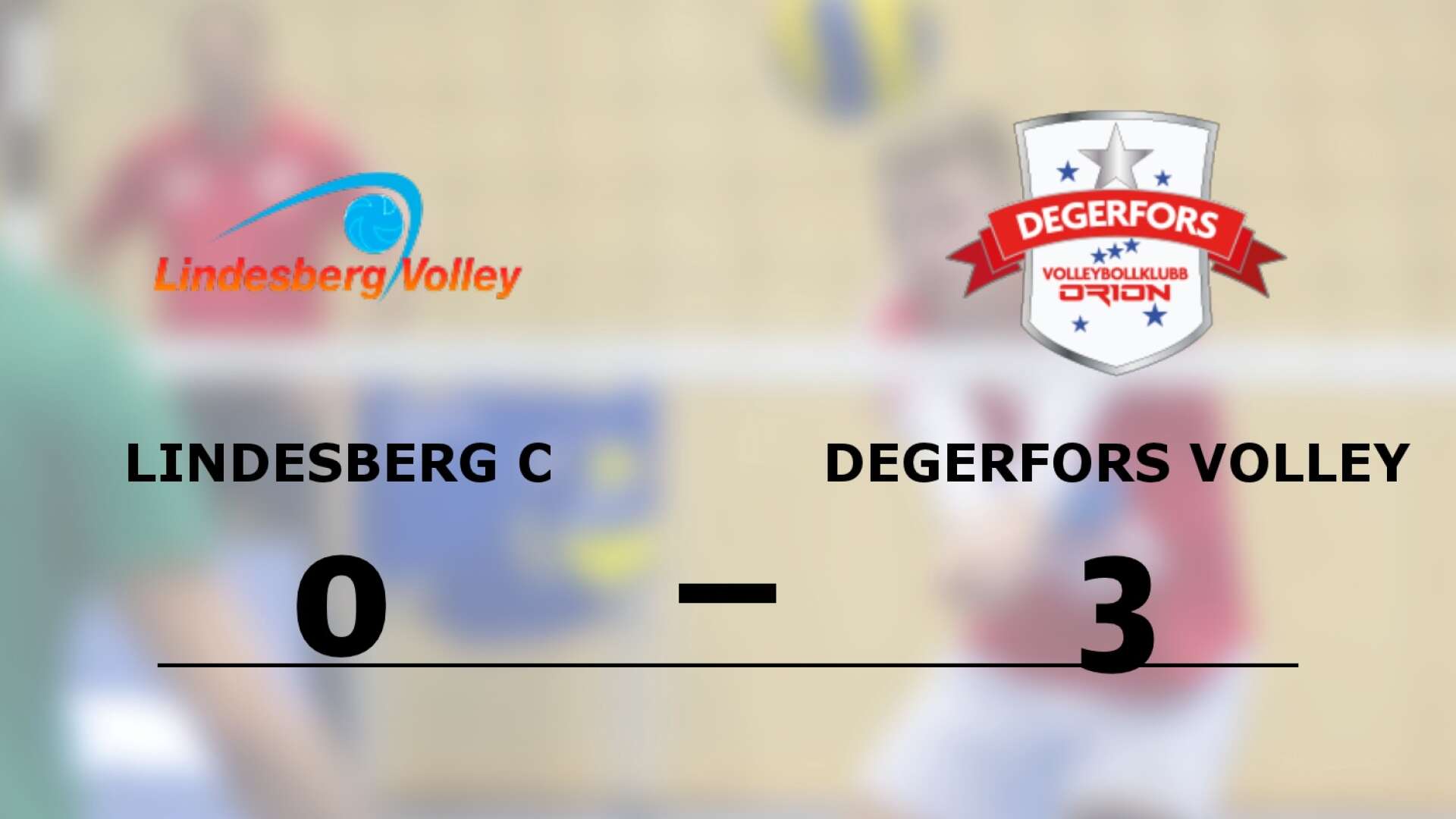Lindesberg VBK förlorade mot Degerfors Volley Orion