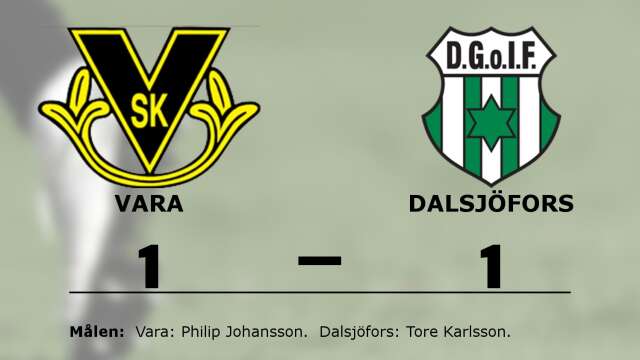 Vara SK spelade lika mot Dalsjöfors GoIF