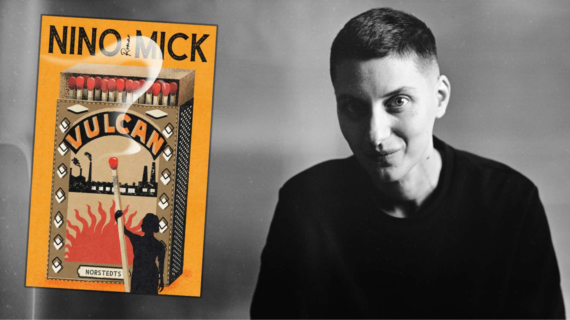 Nino Mick växte upp i Tidaholm och i sin första roman Vulcan skriver hen om fabriksbranden där  46 personer omkom.