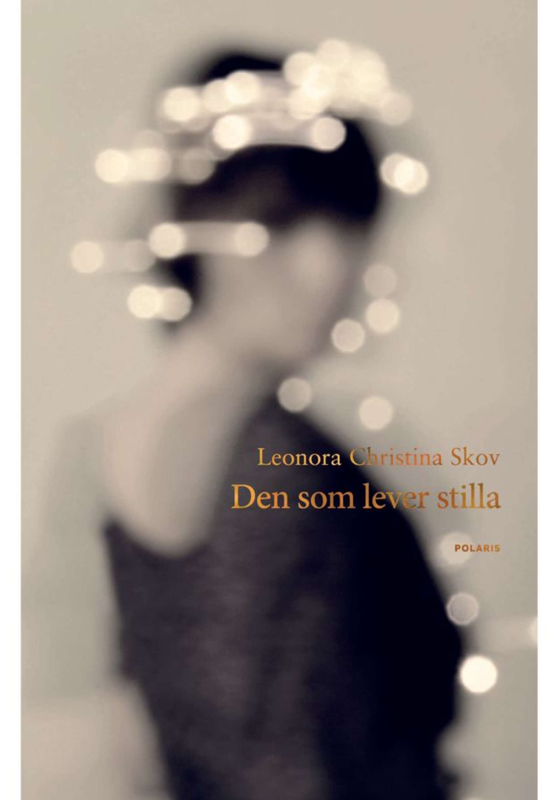 Den som lever stilla – Leonora Christina Skov