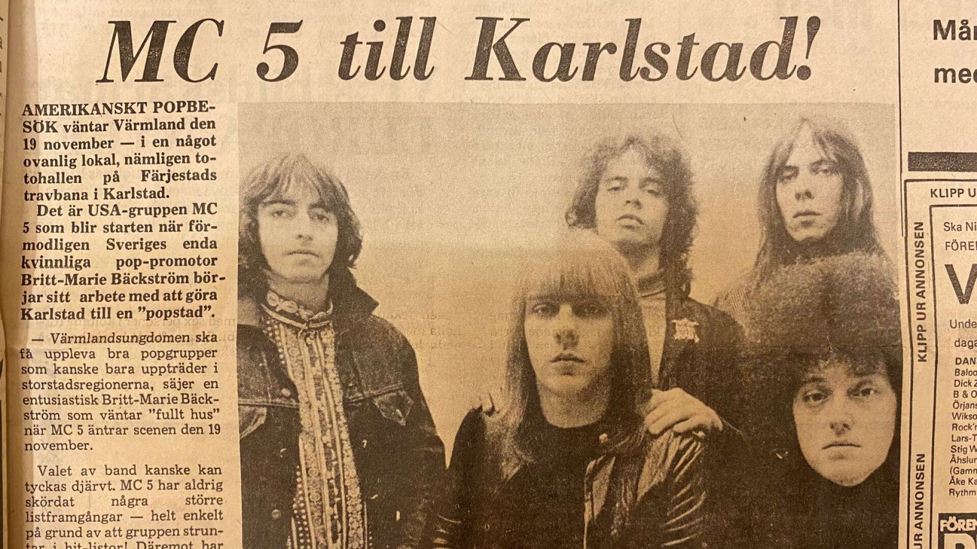&quot;Amerikanskt popbesök&quot; skrev Värmlands Folkblad när det stod klart att MC5 skulle gästa Karlstad 1972. 