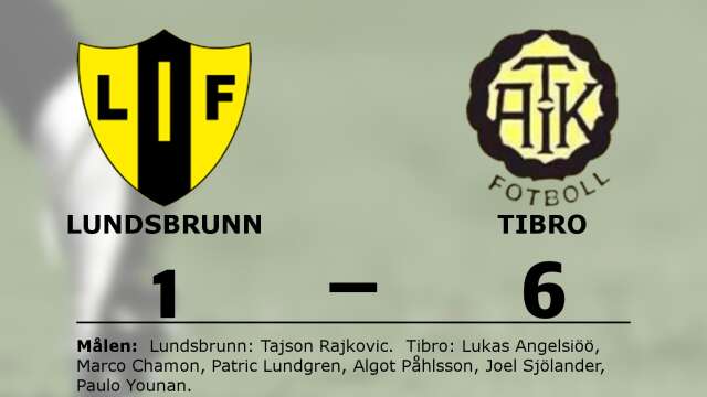Lundsbrunns IF förlorade mot Tibro AIK Fotboll
