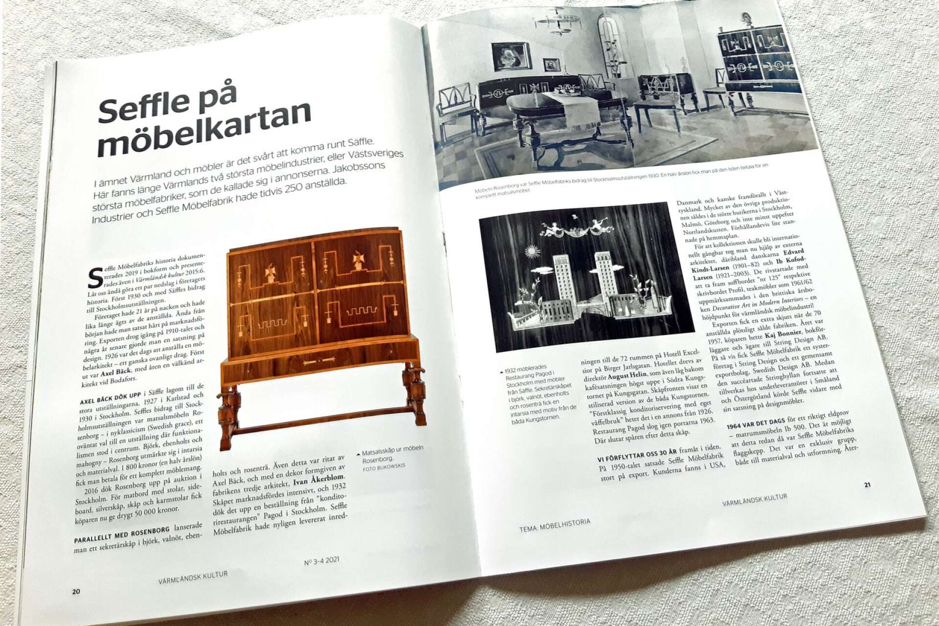 Värmländsk möbelindustri handlar i hög grad om möbler från Säffle, vars två möbelfabriker en gång tillsammans hade cirka 250 anställda.