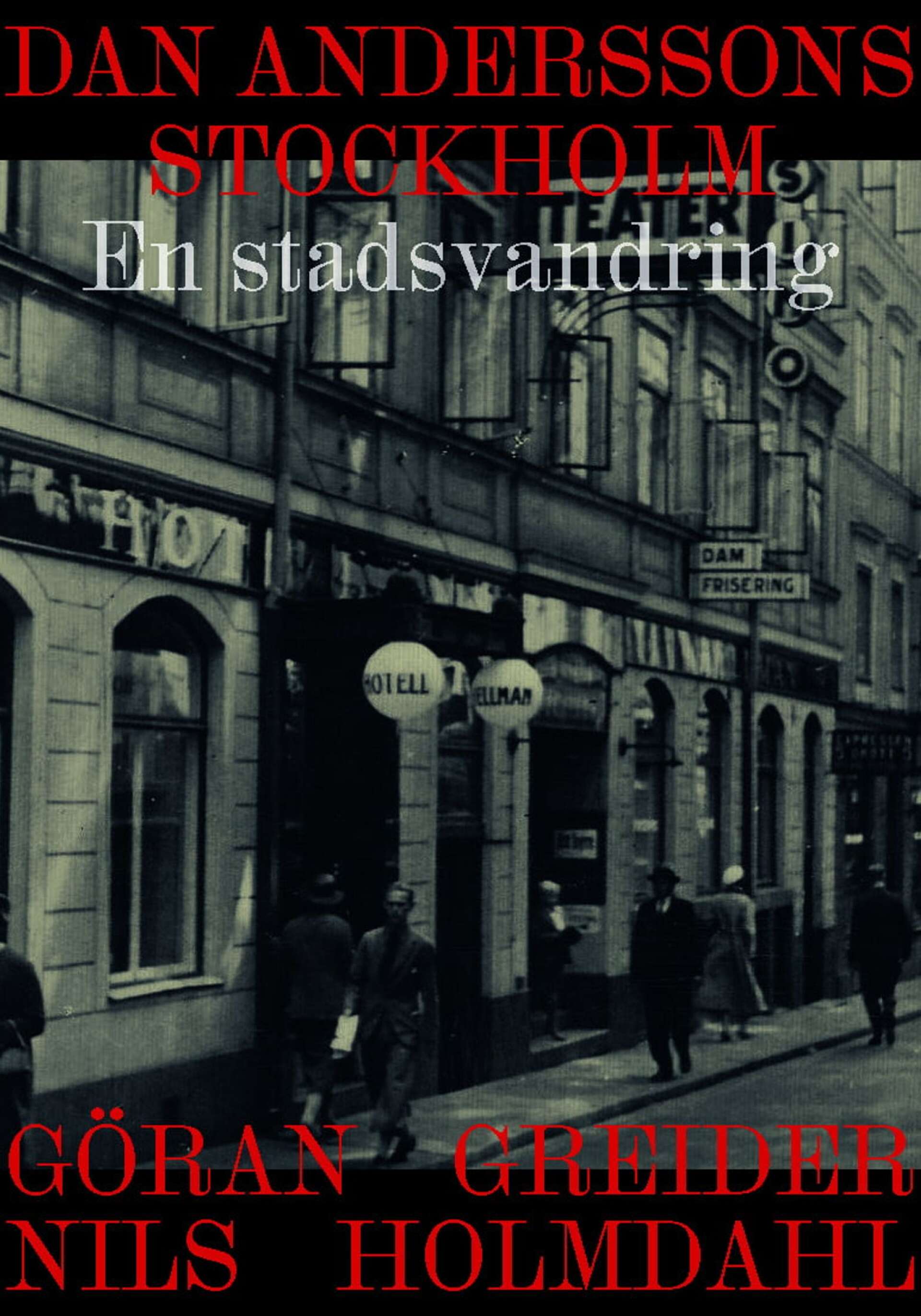 Boken Dan Anderssons Stockholm ges ut av förlaget Ordfront.