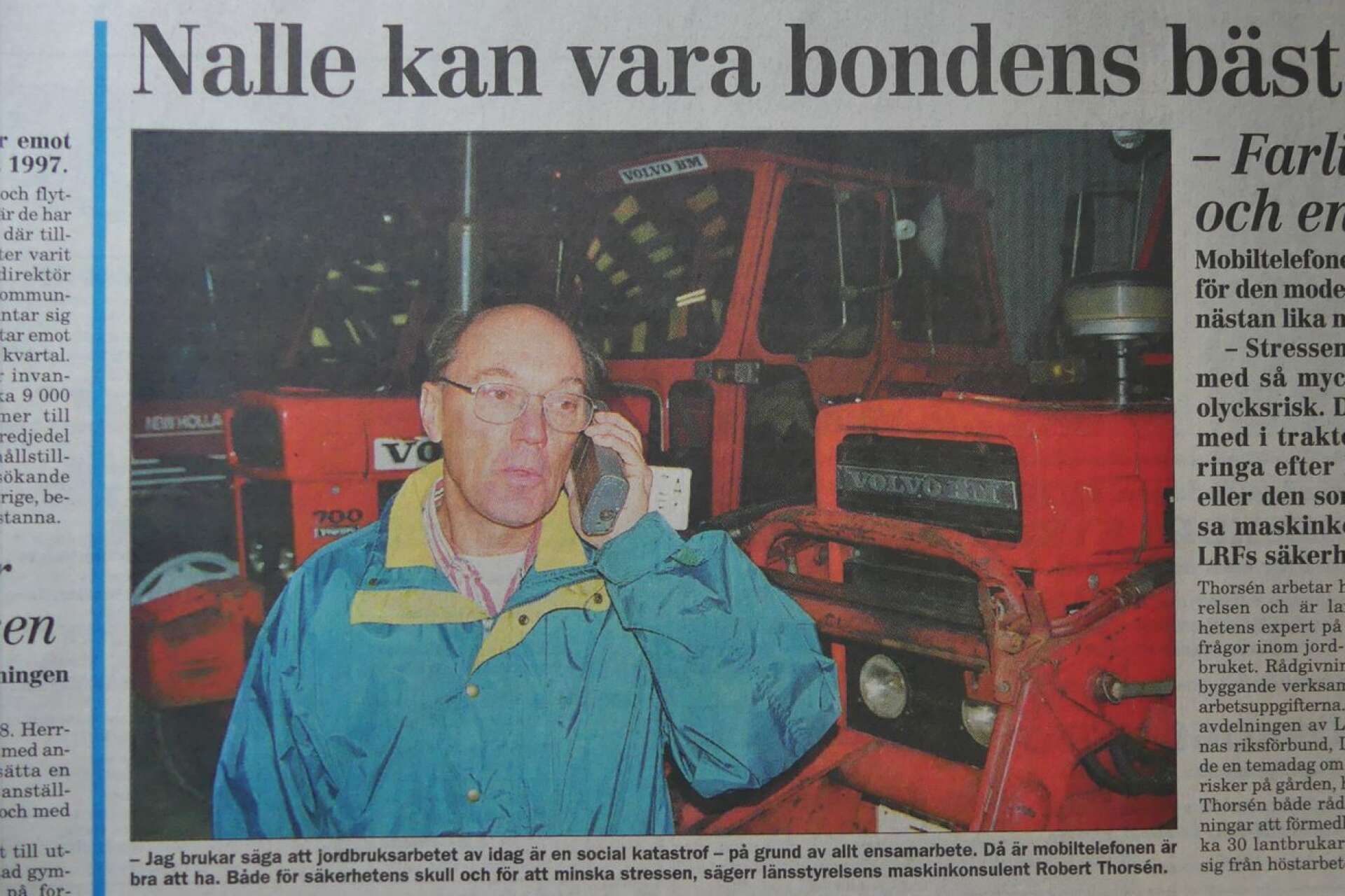 Länsstyrelsens maskinkonsult Robert Thorsén slog ett slag för mobiltelefonen på Kristinedal.