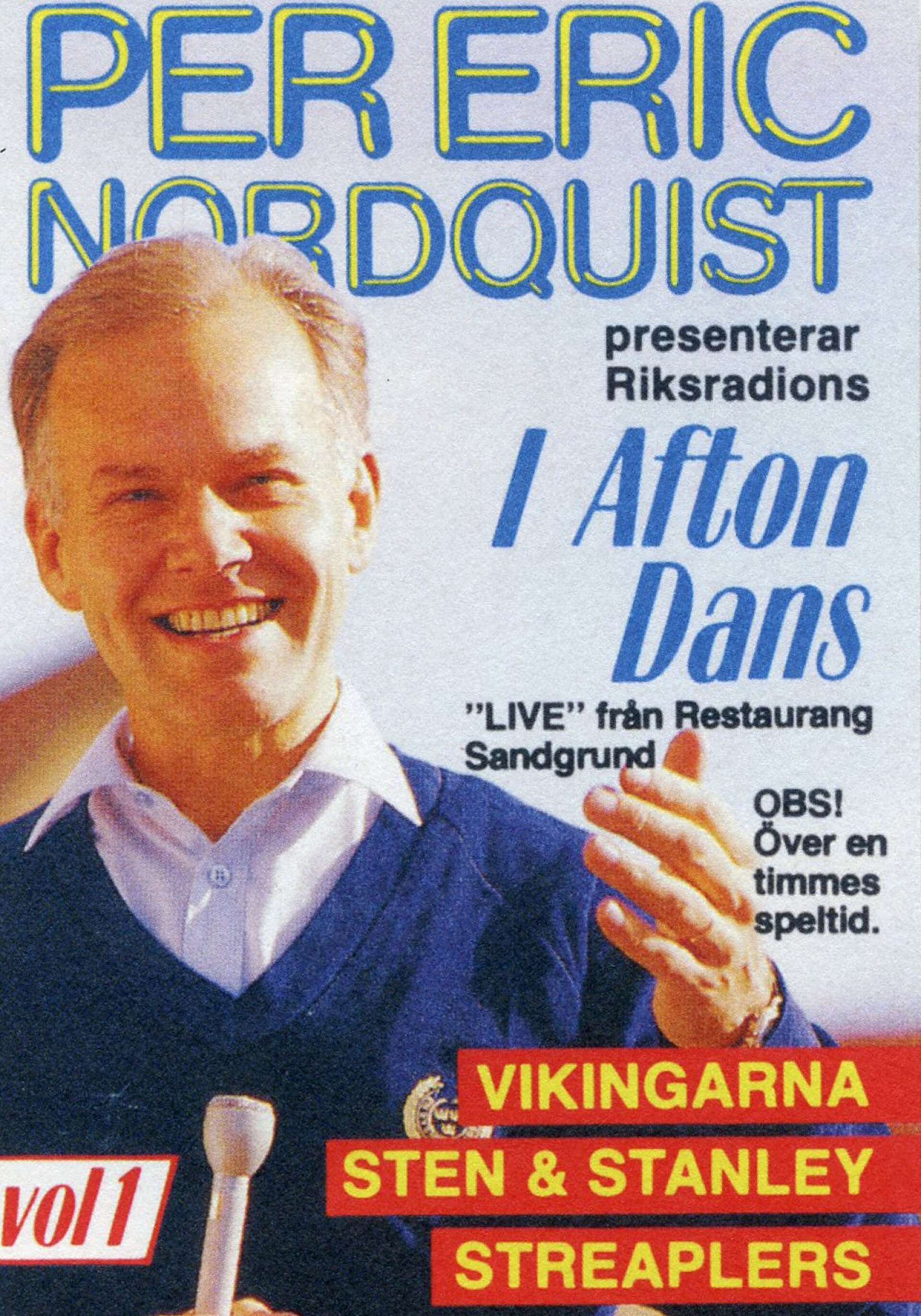 Radioprogrammet I afton dans sändes ofta från Sandgrund, många gånger med Per Eric Nordquist som programledare.