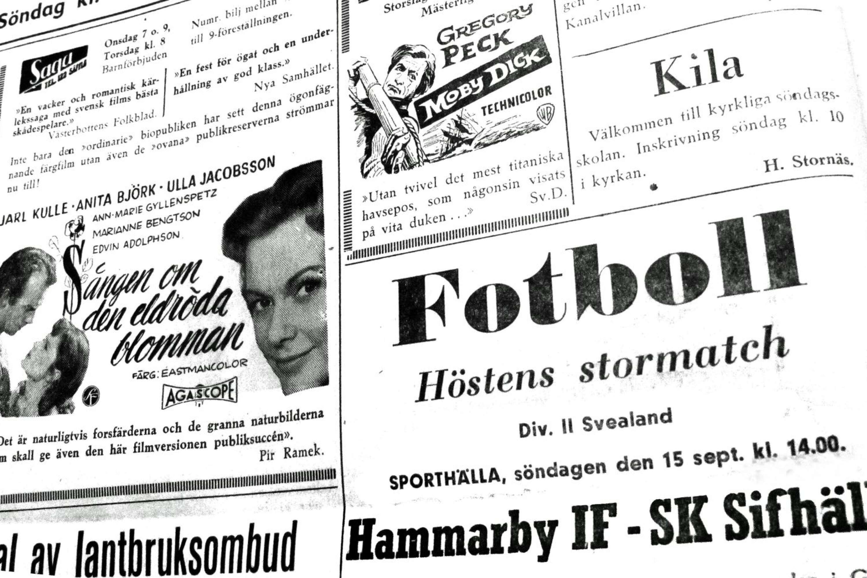  Hösten 1957 lockade Saga med filmen Sången om den eldröda blomman. Samtidigt var det annat som också lockade. Fotboll mellan Sifhälla och Hammarby. Den matchen slutade förresten 0-0. 