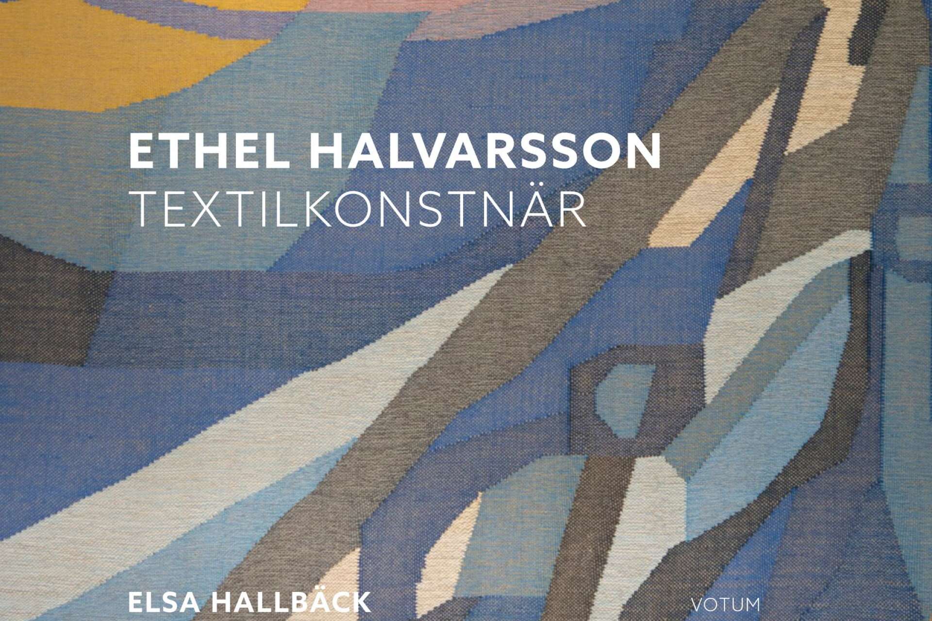 Elsa Hallbäcks bok har ett textilt omslag där ett av Ethel Halvarssons verk blivit omslagsbild.