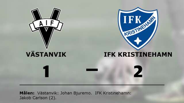 Västanviks AIF förlorade mot IFK Kristinehamn Fotboll