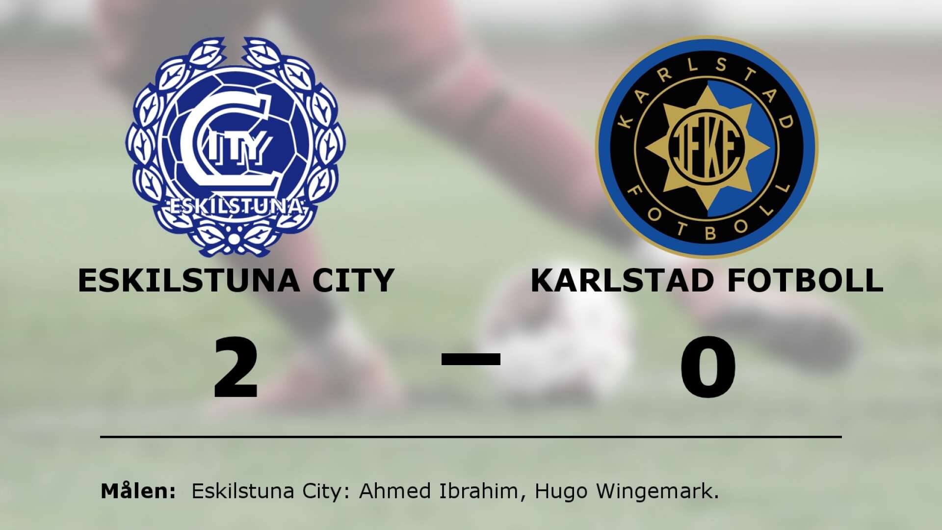 Eskilstuna City vann mot Karlstad Fotboll